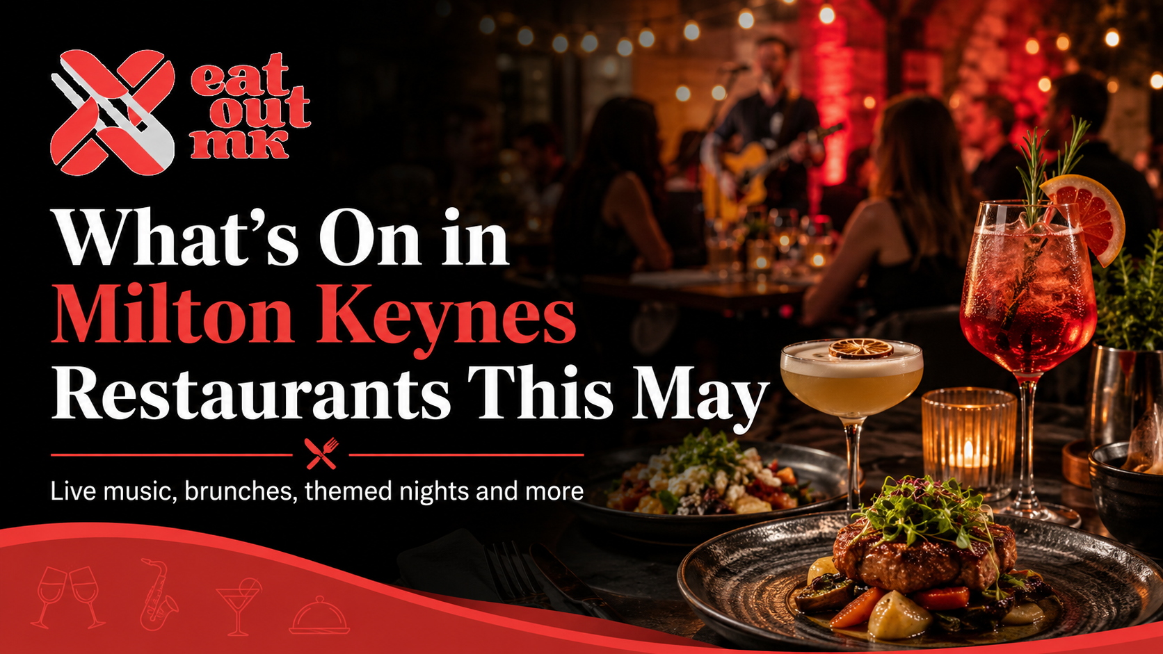 What’s On in Milton Keynes Restaurants This May